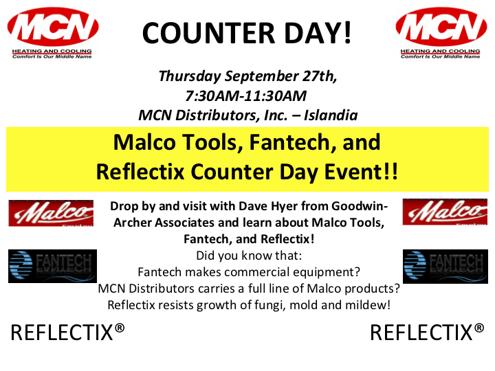 Drop by and visit with Dave Hyer from Goodwin- Archer Associates and learn about Malco Tools, Fantech, and Reflectix!